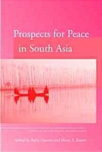 Prospects for Peace in South Asia (Hardcover)