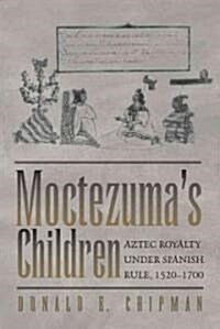 Moctezumas Children (Hardcover)