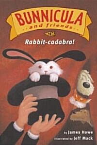 Rabbit-Cadabra!: Ready-To-Read Level 3 (Hardcover)