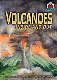Volcanoes Inside and Out (Library Binding)