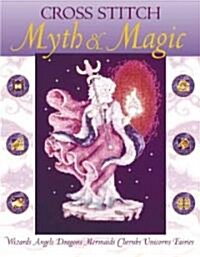 Cross Stitch Myth & Magic (Paperback)
