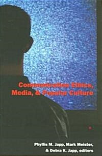 Communication Ethics, Media and Popular Culture (Paperback)