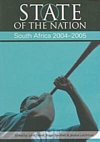 State of the Nation: South Africa 2004-2005 (Paperback)