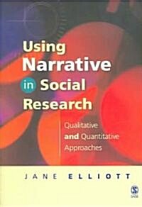 Using Narrative in Social Research: Qualitative and Quantitative Approaches (Paperback)