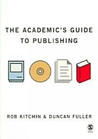 The Academic′s Guide to Publishing (Paperback)