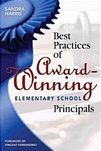 Best Practices of Award-Winning Elementary School Principals (Paperback)