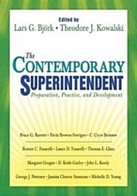 The Contemporary Superintendent: Preparation, Practice, and Development (Paperback)