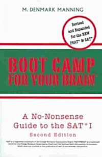 Boot Camp for Your Brain: A No-Nonsense Guide to the SAT I (Paperback)