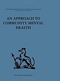 An Approach To Community Mental Health (Hardcover, Reprint)
