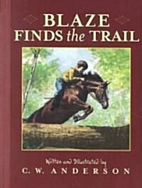 Blaze Finds the Trail (Paperback, Reprint)