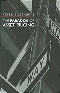 The Paradox of Asset Pricing (Paperback)