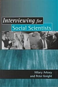 Interviewing for Social Scientists: An Introductory Resource with Examples (Hardcover)