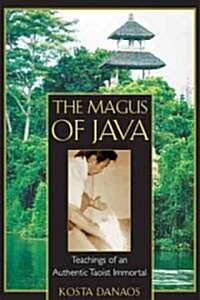 The Magus of Java: Teachings of an Authentic Taoist Immortal (Paperback, Original)