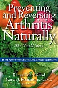 Preventing and Reversing Arthritis Naturally: The Untold Story (Paperback)