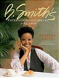 B. Smiths Entertaining and Cooking for Friends (Paperback)