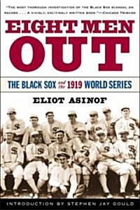 Eight Men Out: The Black Sox and the 1919 World Series (Paperback)