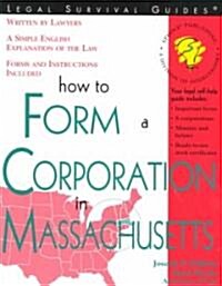 How to Form a Corporation in Massachusetts (Paperback)