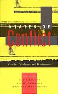 States of Conflict : Gender, Violence and Resistance (Paperback)