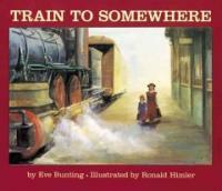 Train to Somewhere (Paperback, Reprint)