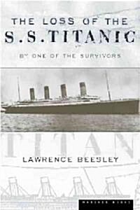 The Loss of the S.S. Titanic: Its Story and Its Lessons (Paperback)