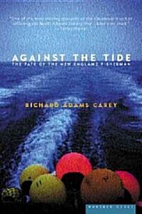 Against the Tide: The Fate of the New England Fisherman (Paperback)