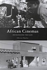 African Cinemas : Decolonising the Gaze (Hardcover)