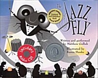 The Jazz Fly: Starring the Jazz Bugs [With CD] (Hardcover)