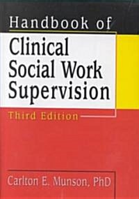 Handbook of Clinical Social Work Supervision (Hardcover, 3rd)