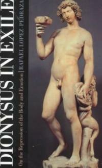 Dionysus in exile : on the repression of the body and emotion