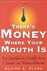Theres Money Where Your Mouth Is (Paperback, 2nd, Subsequent)