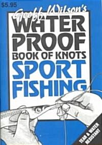 Waterproof Book of Knots: Sport Fishing Knots (Paperback)