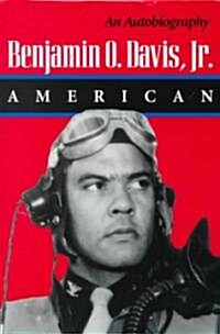 Benjamin O. Davis, Jr.: American: An Autobiography (Paperback)