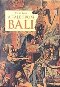 A Tale from Bali (Paperback)