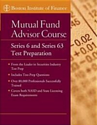 The Boston Institute of Finance Mutual Fund Advisor Course: Series 6 and Series 63 Test Prep (Paperback)