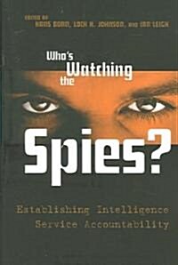 [중고] Who‘s Watching the Spies?: Establishing Intelligence Service Accountability (Paperback)