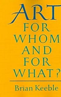 Art: For Whom and for What? (Paperback)