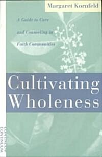 Cultivating Wholeness (Paperback)