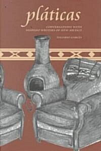 Pl?icas: Conversations with Hispano Writers of New Mexico (Hardcover)