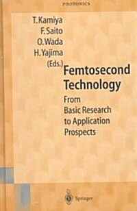 Femtosecond Technology: From Basic Research to Application Prospects (Hardcover)
