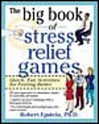 The Big Book of Stress Relief Games: Quick, Fun Activities for Feeling Better (Paperback)