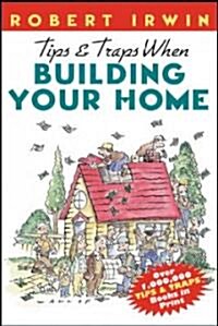 Tips and Traps When Building Your Home (Paperback)