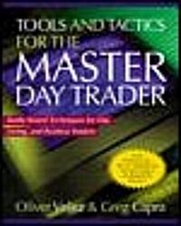 Tools and Tactics for the Master Daytrader: Battle-Tested Techniques for Day, Swing, and Position Traders (Hardcover)