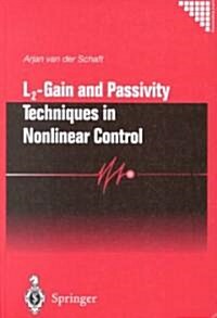 L2 - Gain and Passivity Techniques in Nonlinear Control (Hardcover, 2nd ed. 2000)
