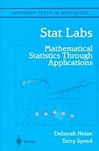 Stat Labs: Mathematical Statistics Through Applications (Paperback, 2000. Corr. 2nd)