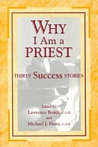 Why I Am a Priest (Paperback)