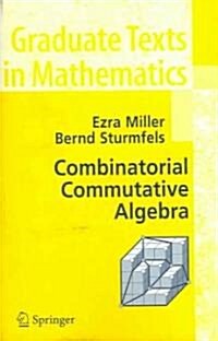 Combinatorial Commutative Algebra (Paperback)