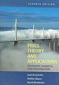 Price Theory and Applications : Decisions, Markets, and Information (Paperback, 7 Revised edition)