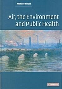 Air, the Environment and Public Health (Hardcover)