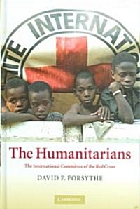 The Humanitarians : The International Committee of the Red Cross (Hardcover)