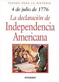 4 de Julio 1776: La Declaracion de Independencia Americana = 4th of July 1776 (Paperback)